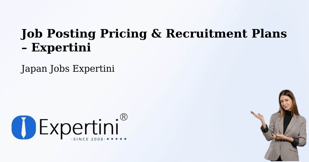 Job Posting Pricing & Recruitment Plans – Gamagōri - Gamagōri, Japan Jobs Expertini